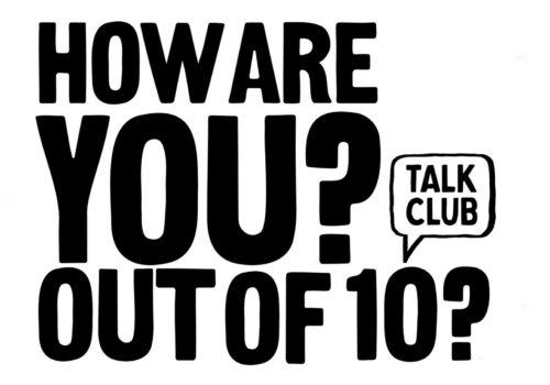 Talk Club – How Are You? Out of 10?