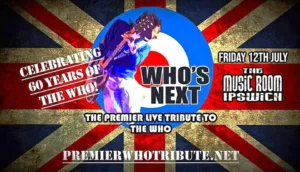 WHO’S NEXT – Europe’s #1 tribute to THE WHO are coming to town!