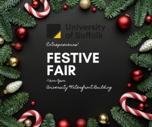 Entrepreneurs Festive Fair (University of Suffolk Waterfront Building)