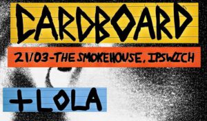 Cardboard / Lola