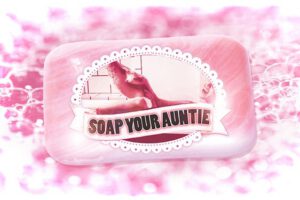 Soap Your Auntie – Briarbank