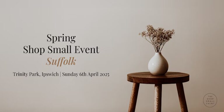 The ‘Suffolk’ Shop Small Event – Spring 2025