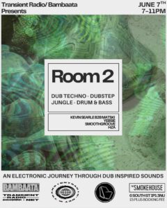 Transient Radio/ Bambaata Presents: Room 2