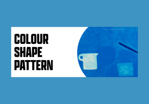 Black text 'Colour Shape Pattern' with an excerpt from a piece of art: a blue section of a circle with a white cup and other geometric shapes inside it