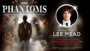 Phantoms – Starring Lee Mead