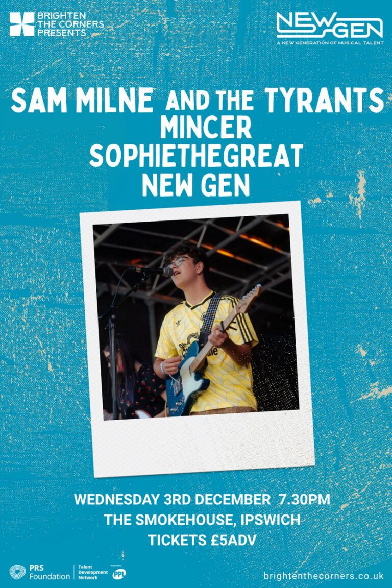BTCP x New Gen: Sam Milne & The Tyrants / Mincer / Sophiethegreat / New Gen