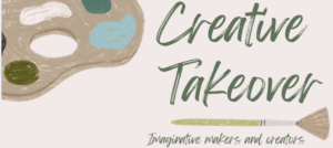Creative Takeover – Art/Textile Workshops