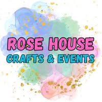 Rose House Crafts and Events
