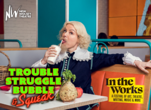 Trouble, Struggle, Bubble and Squeak